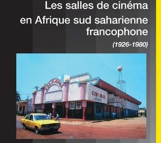 Cines del África francófona subsahariana (1926-1980), por Claude Forest